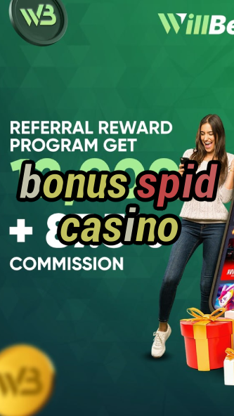 bonus spid casino-casinochipsrfid.igamblinglist.com